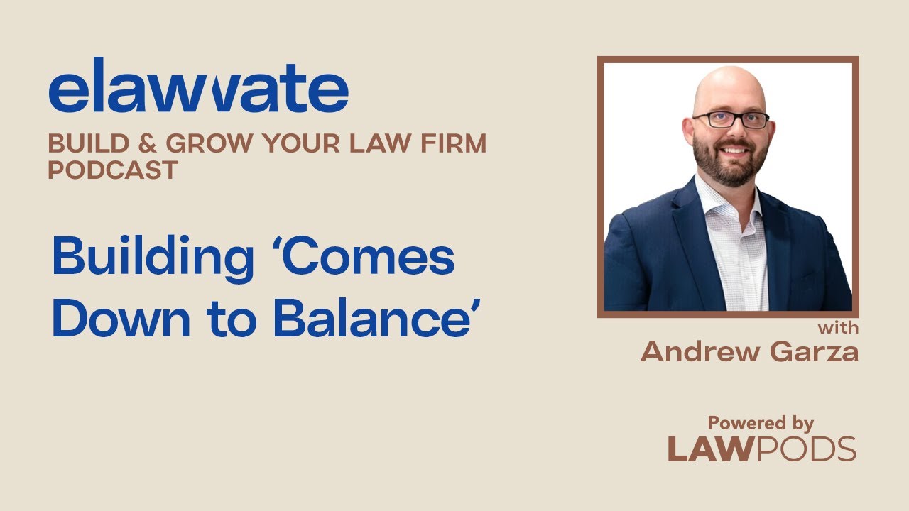 Building ‘Comes Down to Balance’, with Andrew Garza