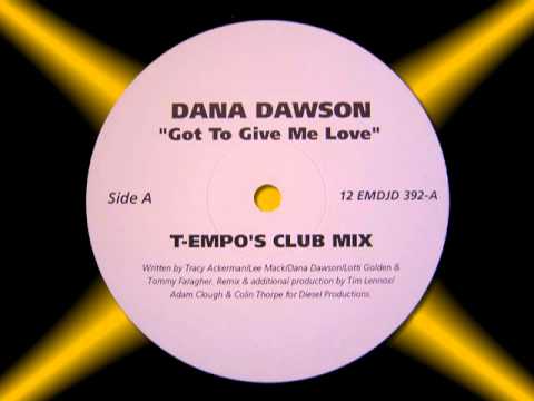 DANA DAWSON  "Got To Give Me Love"  (T Empo s Club Mix)  Promo 12"