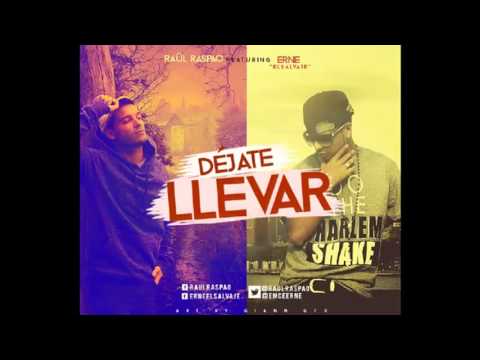 Déjate Llevar   Raúl Raspao & Erne El Salvaje