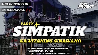 Download lagu DJ KAWITANING SINAWANG PARTY X SIMPATIK ❗❗Mun PROJECT mp3