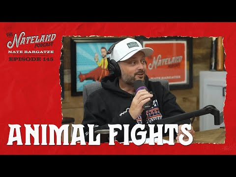 Nateland | Ep #145 - Animal Fights