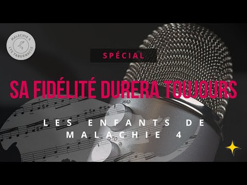 Sa fidélité durera toujours | Chant interprété par les enfants de Malachie 4