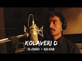 WHY THIS KOLAVERI TAMIL SONG SMOWED REVERB AnirudhOfficial SonyMusicSouthOfficial Dhanush