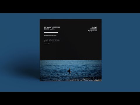 Slowz Ft. Greg Wanders - Horizon (Nowadays Black Label)