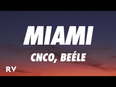 CNCO, Beéle - Miami (Letra/Lyrics)