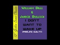 William Bell - Whatever You Want (You Got It)