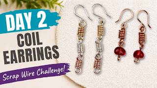 Coil Earrings - Day 2 Scrap Wire Earring-Making Challenge