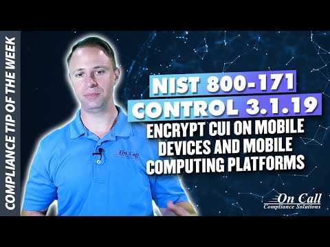 NIST 800-171 Control 3.1.19 -- Encrypt CUI on mobile devices and mobile computing platforms