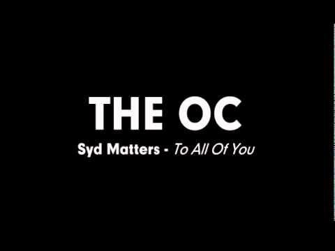 The OC Music - Syd Matters - To All Of You