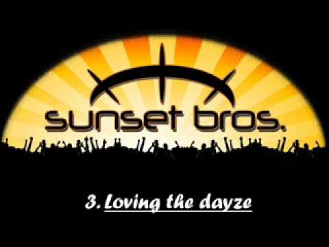Sunset Brothers - Loving the dayze.