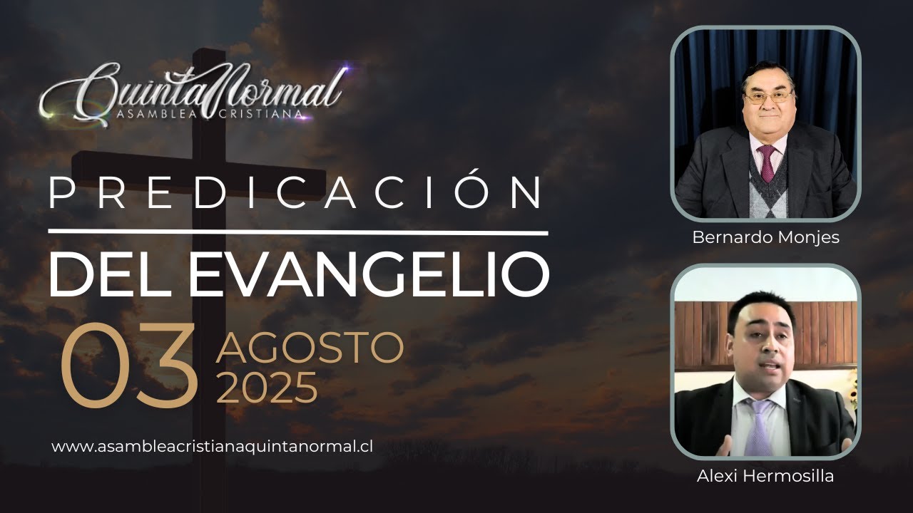 Miniatura de Predicación del Evangelio 03/07/2025 | BernardoMonjes - Alexis Hermosilla