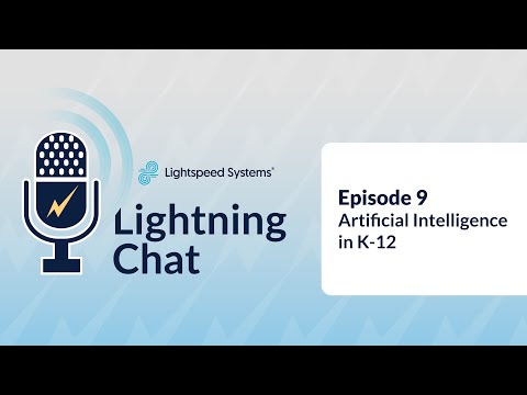 Lightning Chat | Episode 9 | Artificial Intelligence in K 12