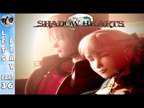 Let's Play Shadow Hearts Part 36 [PS2] Good Ending (Blindish)