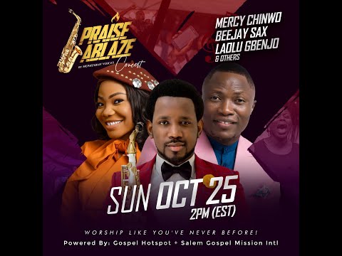 PRAISE ABLAZE 2020 - Hephzibah Voices ft Mercy Chinwo, BJay Sax, Laolu Gbenjo