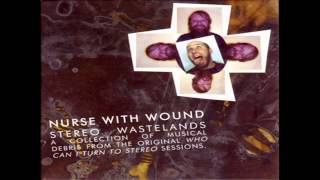 Nurse With Wound - Stereo Wastelands