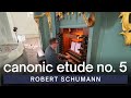 Robert Schumann - Canonic Etude No. 5 in B Minor, Op. 56 | VU St. John's Church