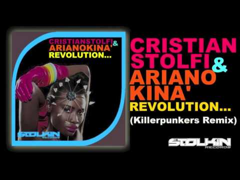Cristian Stolfi & Ariano kinà - Revolution (Killerpunkers Remix)