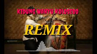 Remix Kidung Wahyu Kolosebo Dj Acik...