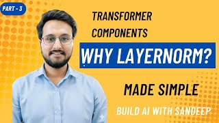 LayerNorm: The Unknown Hero of Transformers