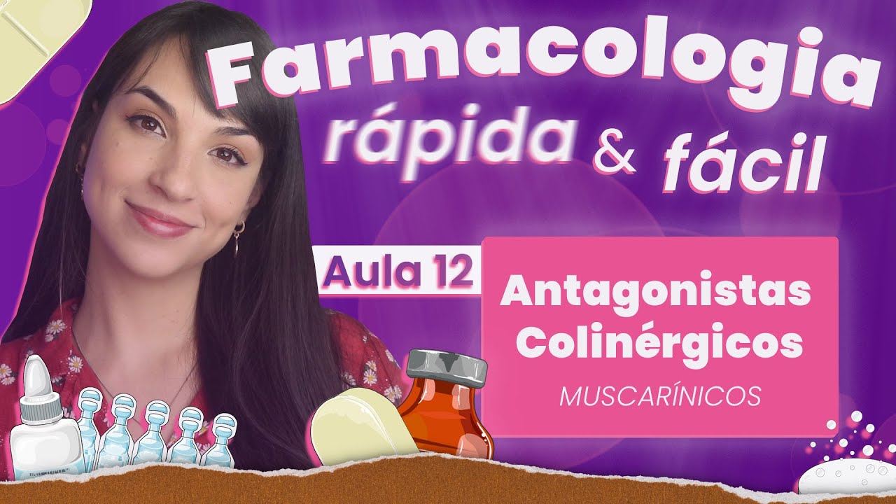 Antagonistas Colinérgicos (Muscarínicos) | Aula 12 | Farmacologia rápida e fácil | Flavonoide