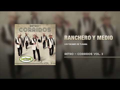 Ranchero Y Medio – Los Tucanes De Tijuana (Audio Oficial)