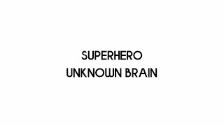 Download lagu Unknown Brain - Superhero (Feat. Chris Linton) | lyrics mp3