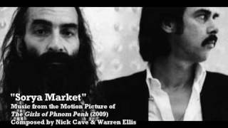 "SORYA MARKET" by Nick Cave & Warren Ellis (The Girls of Phnom Penh OST)