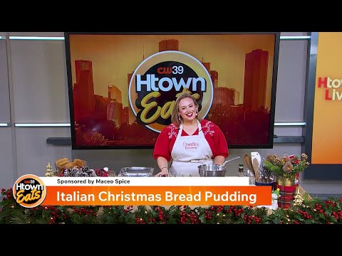 Htown Eats: Cooking with Concetta - Italian Christmas Bread Pudding