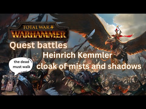 total war warhammer (2016) - quest battles - Heinrich Kemmler - 1 - cloak of mists and shadows