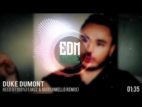 Duke Dumont - Need U (100%) (Jauz & Marshmello Remix)
