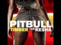Pitbull feat. Kesha - Timber Pitbull feat. Kesha - Timber
