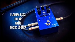 Video thumbnail for Flamma: FS03 DELAY / 80 Sec Looper by Brett Kingman
