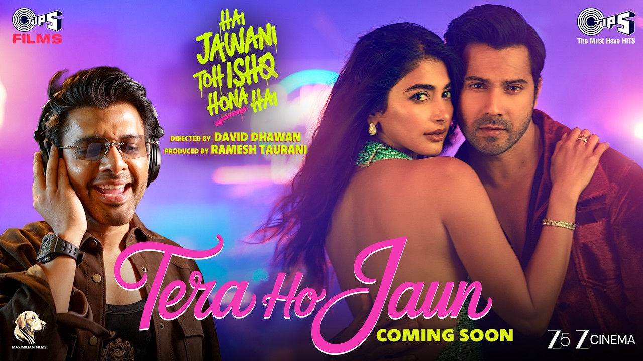 Tera Ho Jaun - Coming Soon | Hai Jawani Toh Ishq Hona Hai | Varun, Pooja | WNC | Stebin, Jonita,Vayu