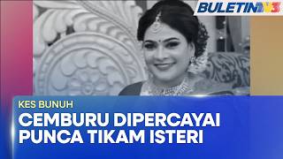 Download lagu KES TIKAM ISTERI 13 KALI | Suami Direman Seminggu, Cemburu Dipercayai Jadi Punca (BU) mp3 Download lagu KES TIKAM ISTERI 13 KALI | Suami Direman Seminggu, Cemburu Dipercayai Jadi Punca (BU) mp3