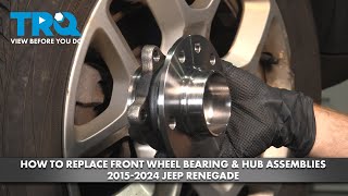 How to Replace Front Wheel Bearing & Hub Assemblies 2015-2024 Jeep Renegade