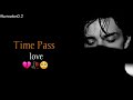 Time Pass Love Status Time Pass Love Status Sad Sad Status Breakup Status AkcreationY