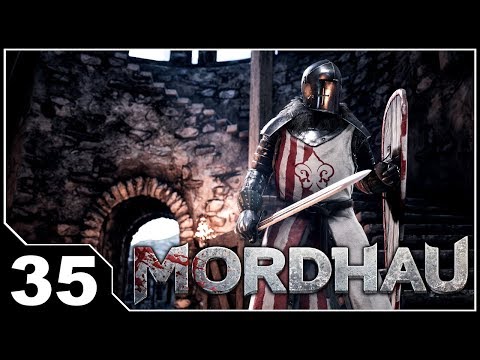 Mordhau -  EP35 More Messing About