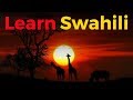 Learn Swahili While You Sleep 😀  Most Important Swahili Phrases and Words 😀 English/Swahili