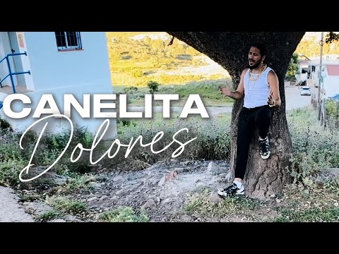 CANELITA - DOLORES (VIDEOCLIP OFICIAL)