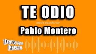 Pablo Montero - Te Odio (Versión Karaoke)