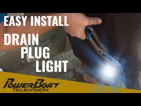 How to Install a Large Drain Plug Light | My Boat DIY