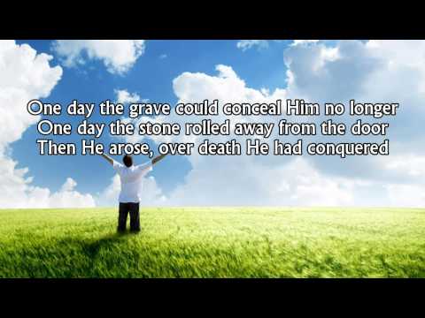 Glorious Day (Living He Loved Me) - Casting Crowns (Worship Song with Lyrics)