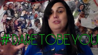 #DareToBeYou