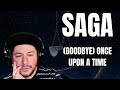 FIRST TIME HEARING Saga- "(Goodbye) Once Upon A Time" (Reaction)