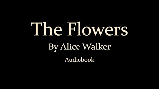 The Flowers by Alice Walker (Audiobook)