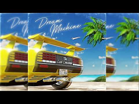 The Last Concorde - Dream machine [Album]
