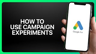 How To Use Campaign Experiments In Google Ads ! Tutorial