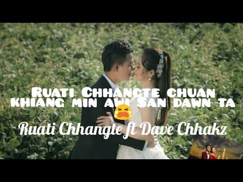 Ruati Chhangte ft Dave Chhakz