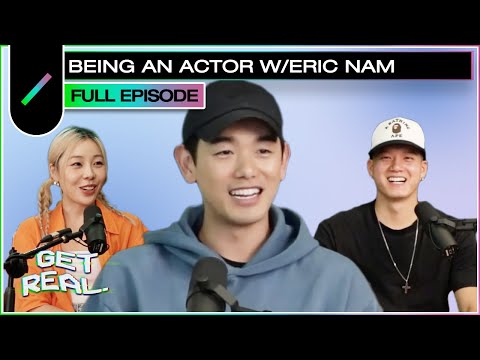 ERIC NAM is an Actor Now | GET REAL S3 EP 8