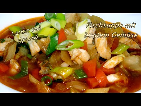 Fish soup recipe with vegetables | A soup for the soul #64